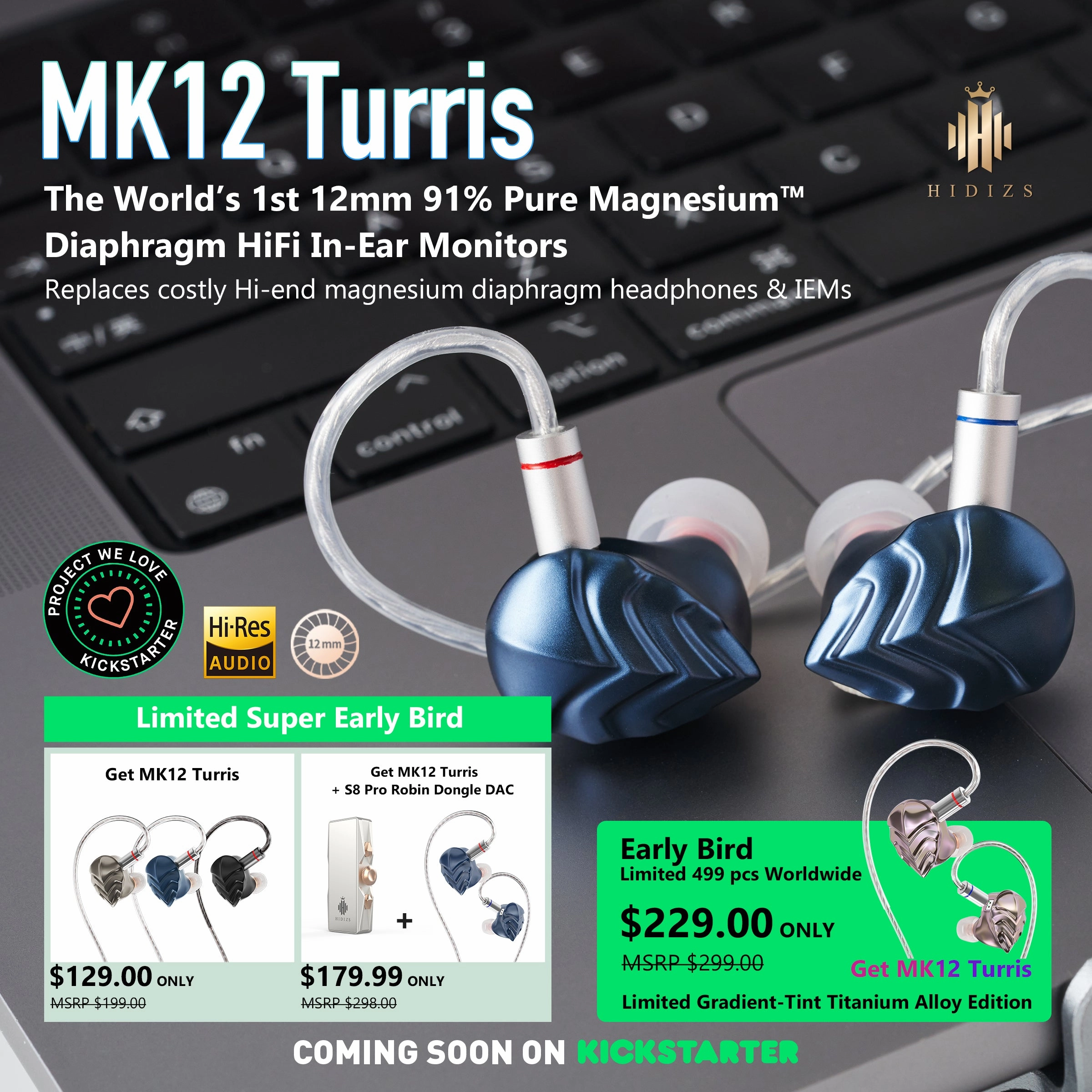 HIDIZS MK12 Turris 12mm 91% Pure Magnesium Diaphragm HiFi In-ear Monitors | LIVE on Kickstarter Now studio headphones, open back headphones